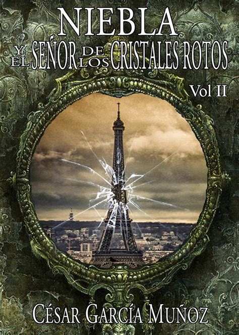 Niebla y el se ou de los cristales rotos volumen 2 édition espagnole. - The understanding your angels and meeting your guides.