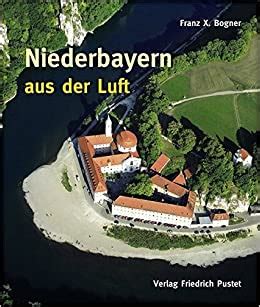 Niederbayern aus der Luft von Bogner, Franz X. (Buch) - Buch24.de