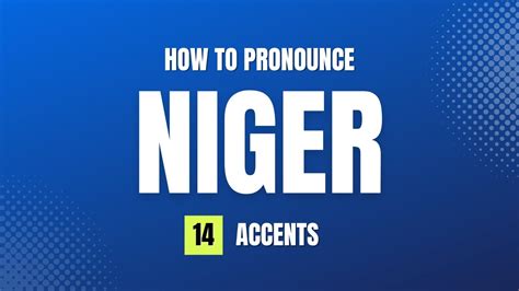 Niger pronunciation. Things To Know About Niger pronunciation. 