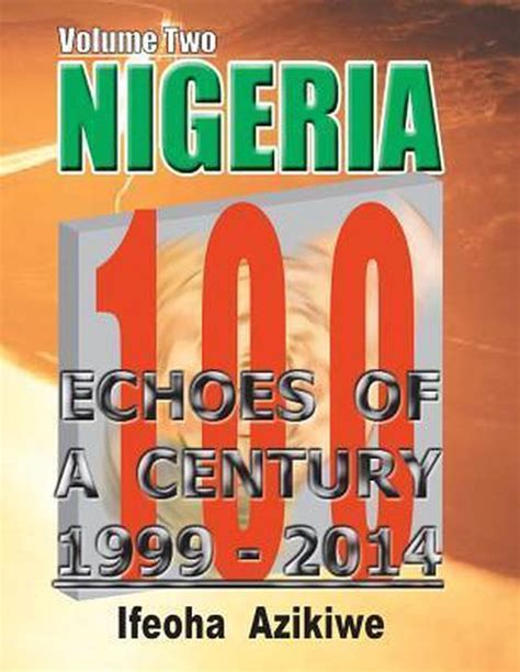 Nigeria echoes of a century volume one 1914 1999 by ifeoha azikiwe. - Cuentos sin visado. antologia cubano-mexicana (coleccion marea alta.).