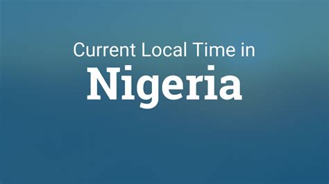 Current local time in Nigeria – Federal Capital Territory – Abuja. Get Abuja's weather and area codes, time zone and DST. Explore Abuja's sunrise and sunset, moonrise and moonset. . Nigeria time now