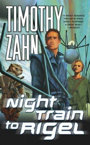 Read Online Night Train To Rigel Quadrail 1 By Timothy Zahn