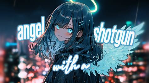 Nightcore - Angel With A Shotgun Lyrics AZLyrics.com