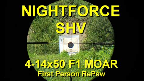 Nightforce SHV 4-14x50 F1 MOAR - First Person POV RePew