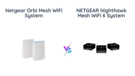 Nighthawk mesh vs Orbi mesh - NETGEAR Communities