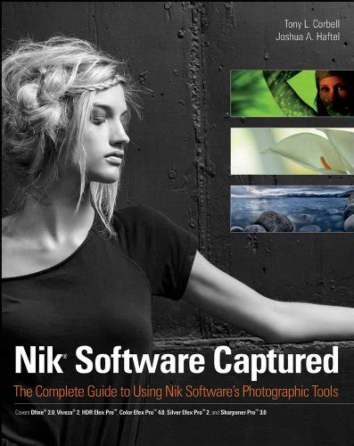 Nik software captured the complete guide to using nik software s photographic tools. - Rhce red hat certified engineer linux 100 success secrets on rhce linux test preparation study guides practice.
