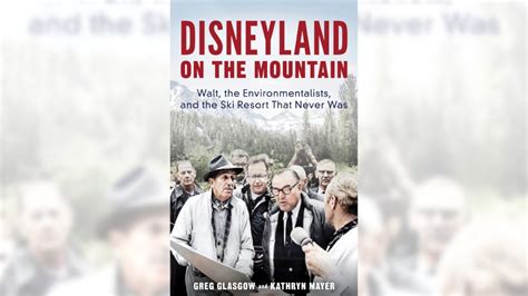 Niles: New book details the inside story of Disney’s California ski resort plans