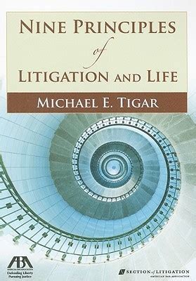 Read Online Nine Principles Of Litigation And Life By Michael E Tigar