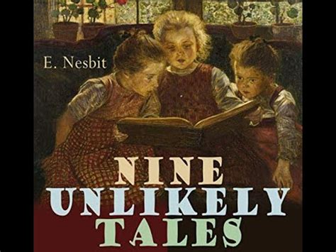 Full Download Nine Unlikely Tales For Children By E Nesbit