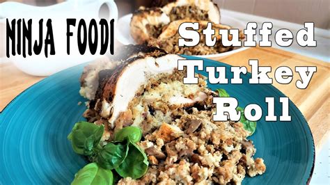 Ninja Foodi - Air Fried Stuffed Turkey Roll - YouTube