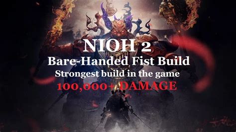 Nioh 2 fists build. Gambit Pills Patched in "1.23" The build is less efficient on defense ... But the damages are the same 
