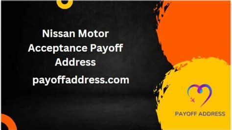 Nissan financial payoff address. A non-customer brought a lawsuit alleging that Nissan Motor Acceptance Corporation (“NMAC” or “Defendant”) violated the Telephone Consumer Protection Act (“TCPA ... 