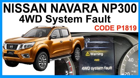 Nissan navara 4wd system fault.  However, like any complex system, it can so...