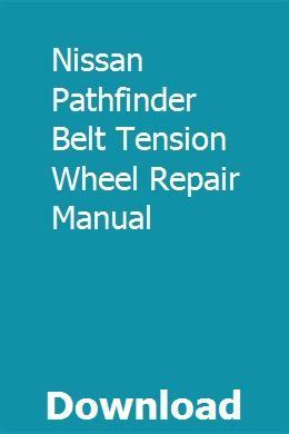 Nissan pathfinder belt tension wheel repair manual. - Activité technologiques en biochimie, tome 1.