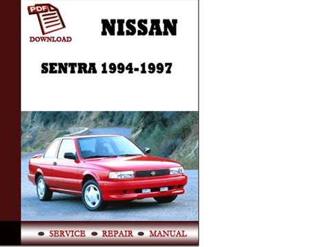 Nissan sentra 1994 1995 1996 1997 service manual repair manual. - Hampton bay ceiling fan 54shrl manual.