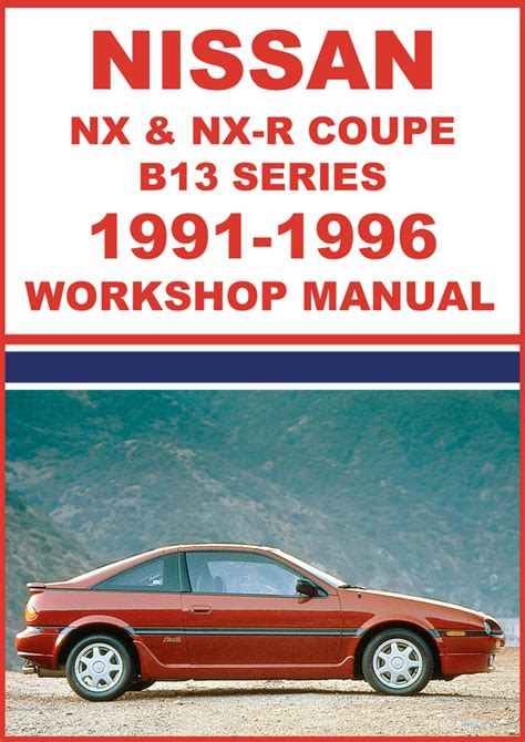 Nissan sentra b13 nx coupe service repair manual 1993. - New home sewing machine manual 657.