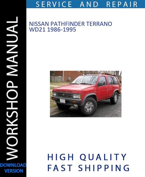 Nissan terrano pathfinder wd21 1986 1995 workshop manual. - Inventaire de la série h : sous-série 1h 1091-4881.