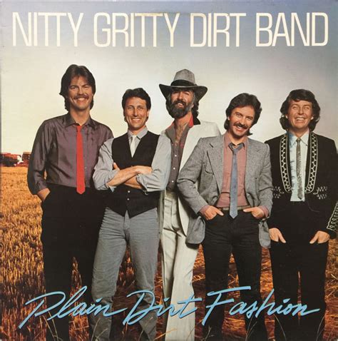 Nitty Gritty Dirt Band – Plain Dirt Fashion (1984, Vinyl) - Discogs