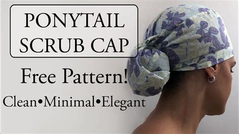 No Buttonhole Ponytail Scrub Cap Detailed Step By Step Tutorial Free Pattern Youtube