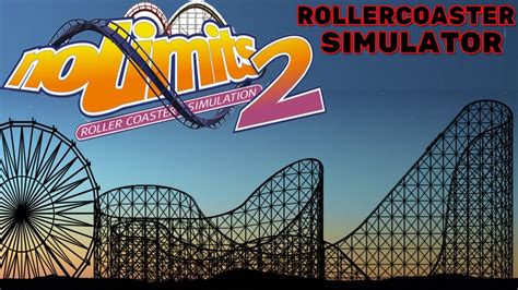 No Limits 2 Roller Coaster Simulation Free Download