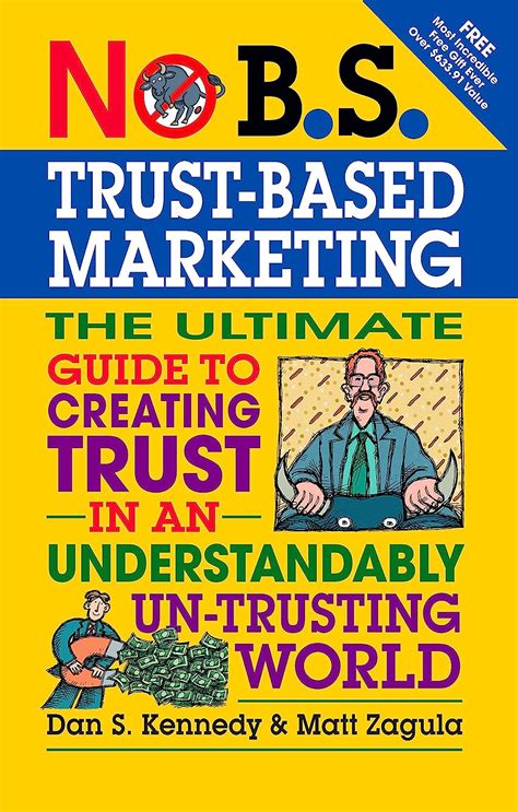 No b s trust based marketing the ultimate guide to creating trust in an understandibly un trusting world. - Los cerradores guía de supervivencia tercera edición.