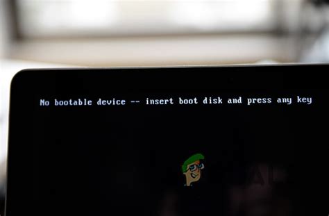 No bootable device ..insert boot disk and press any key
