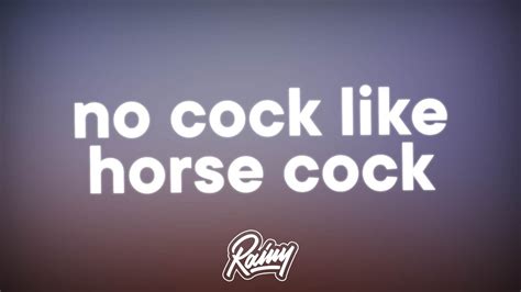 No cock like horse cock. Things To Know About No cock like horse cock. 