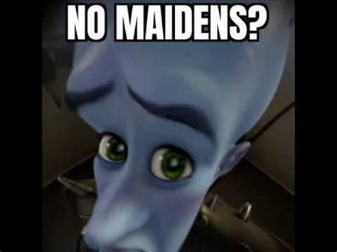 Buy "No Maiden.. Megamind Meme" by 