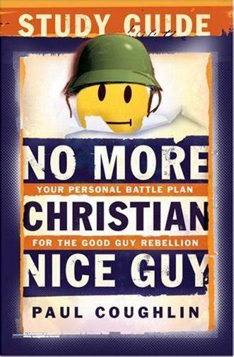 No more christian nice guy study guide your personal battle plan for the good guy rebellion. - Malawi labor laws and regulations handbook strategic information and basic laws world business law library.