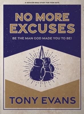 No more excuses be the man god made you to tony evans. - General standards study guide applying pesticides correctly.