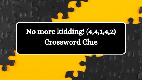 No more no ___ crossword clue – …