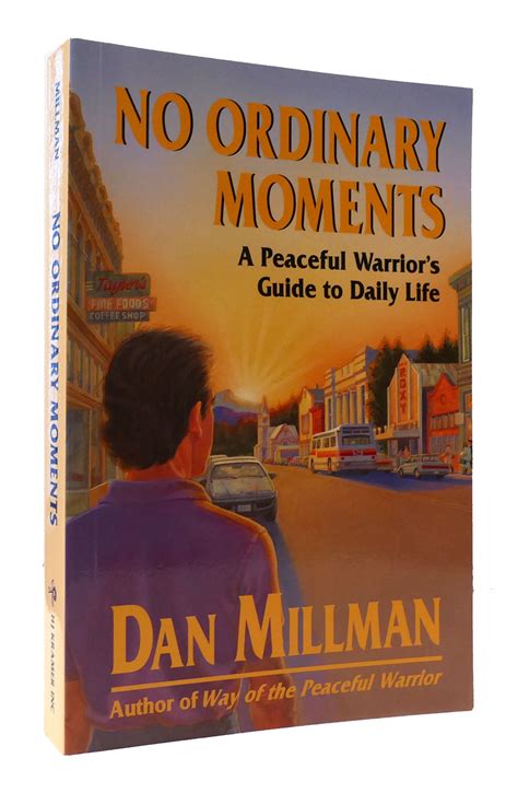 No ordinary moments a peaceful warriors guide to daily life dan millman. - Chevy cavalier 2005 service manual free.