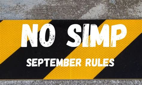 No simp september rules 2020.  Sep 12, 2020 · That&rsquo;s a new September tradition that ...