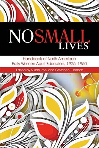 No small lives handbook of north american early women adult educators 1925 1950 hc. - De ældste indiske æventyr og fabler, eller fembogen.
