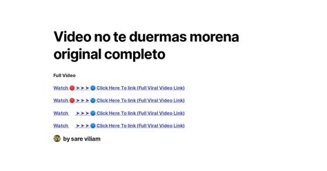 No te duermas morena video original. We would like to show you a description here but the site won’t allow us. 