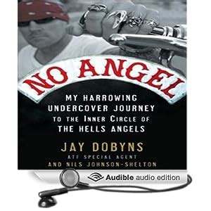Full Download No Angel My Harrowing Undercover Journey To The Inner Circle Of The Hells Angels By Jay Dobyns