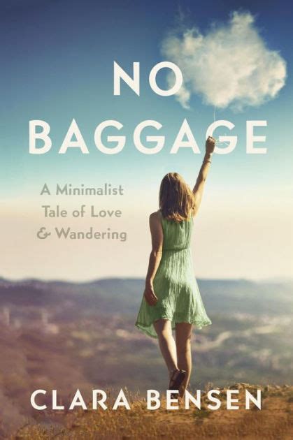Read Online No Baggage A Tale Of Love And Wandering By Clara Bensen