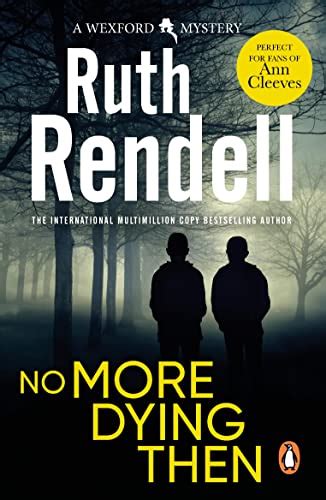 Full Download No More Dying Then Inspector Wexford 6 By Ruth Rendell