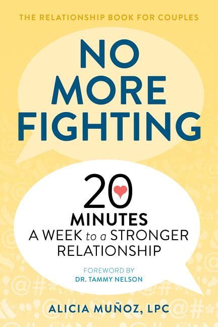 Read Online No More Fighting The Relationship Book For Couples 20 Minutes A Week To A Stronger Relationship By Alicia  Muoz