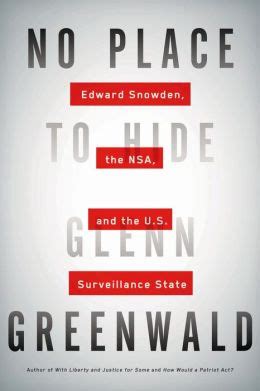 Full Download No Place To Hide Edward Snowden The Nsa And The Us Surveillance State By Glenn Greenwald