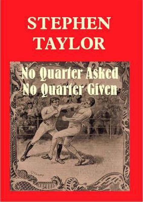 Download No Quarter Asked No Quarter Given By Stephen  Taylor