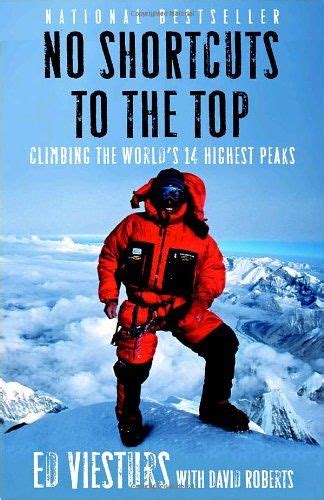 Full Download No Shortcuts To The Top Climbing The Worlds 14 Highest Peaks By Ed Viesturs