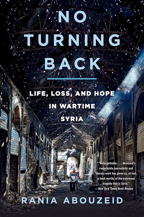 Download No Turning Back Life Loss And Hope In Wartime Syria By Rania Abouzeid