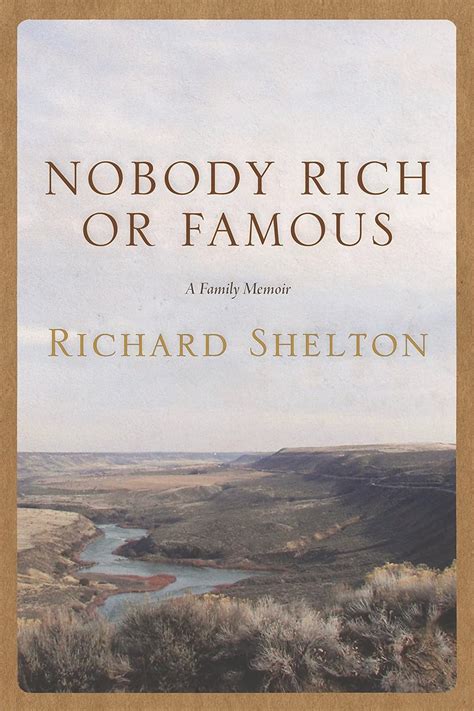 Download Nobody Rich Or Famous A Family Memoir By Richard Shelton