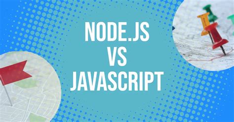 Node js vs JavaScript: Node Js Pros and Cons - KnowledgeHut