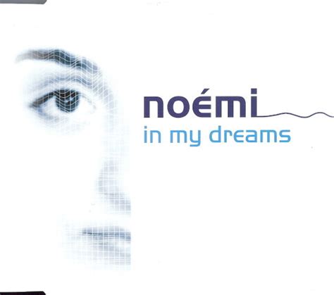 Noemi in my dreams biography examples list