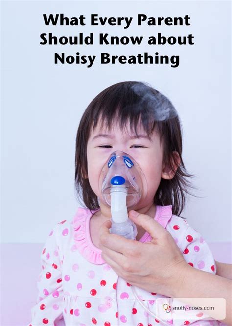 Noisy Breathing In Children Children