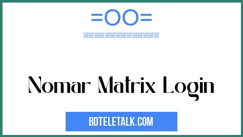 Nomar matrix login. Things To Know About Nomar matrix login. 