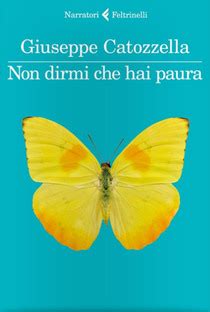 Non dirmi che hai paura di Giuseppe Catozzella - SoloLibri.net