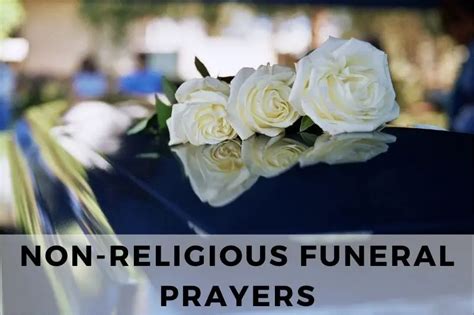 Non religious prayer for burial.  Non-religious funeral prayers provide meaningf...